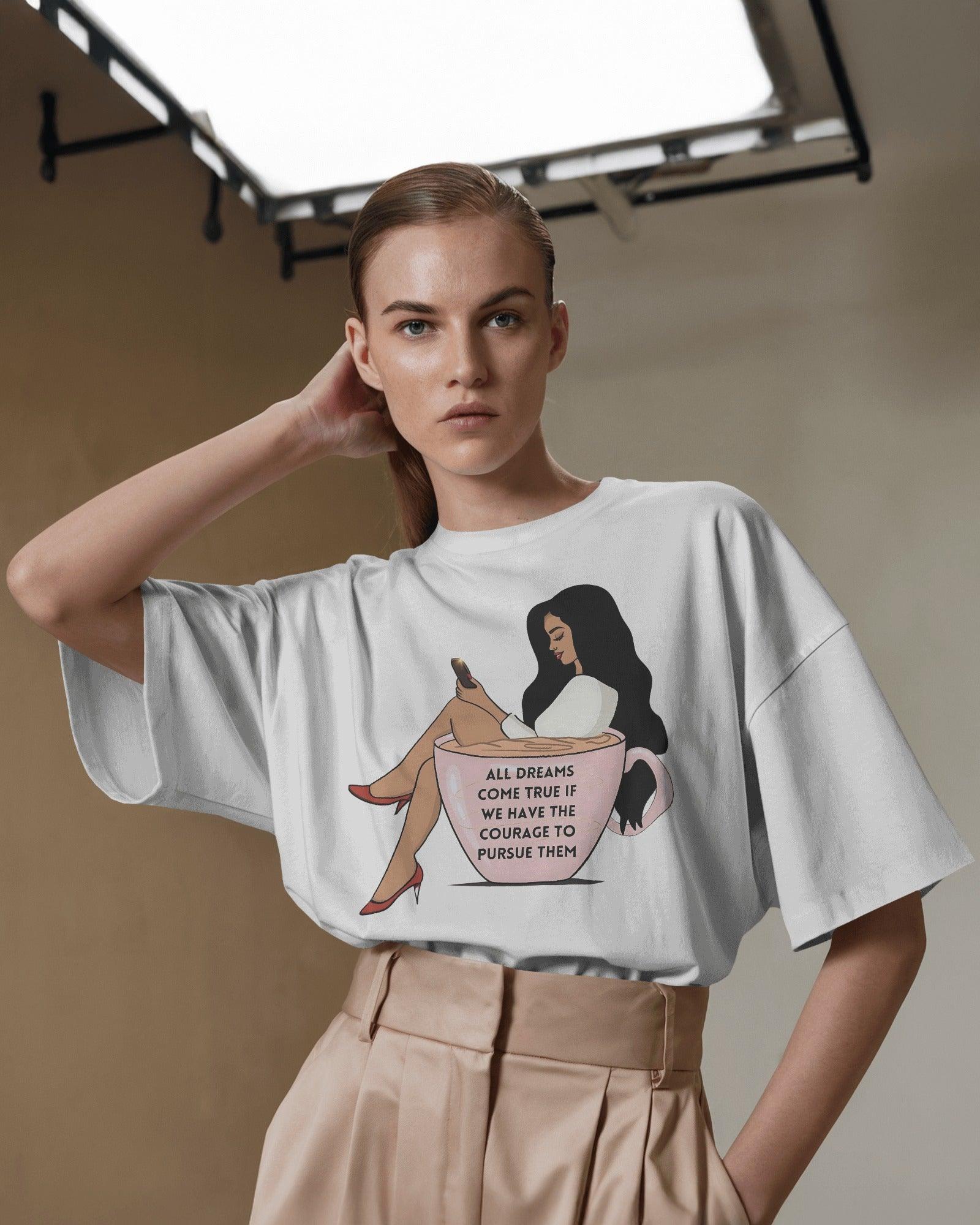 White women's t-shirt from Nitorious Atelier featuring the inspirational quote 'All Dreams Come True If We Have the Courage to Pursue Them' in a stylish print. Made from premium cotton for a soft, comfortable, and durable fit.